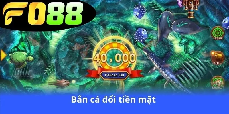 Cách chơi bắn cá đổi tiền mặt